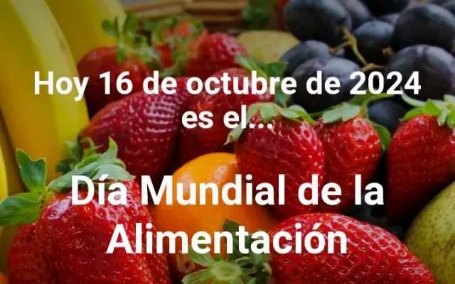 16 de Octubre: Día Mundial de la Alimentación 