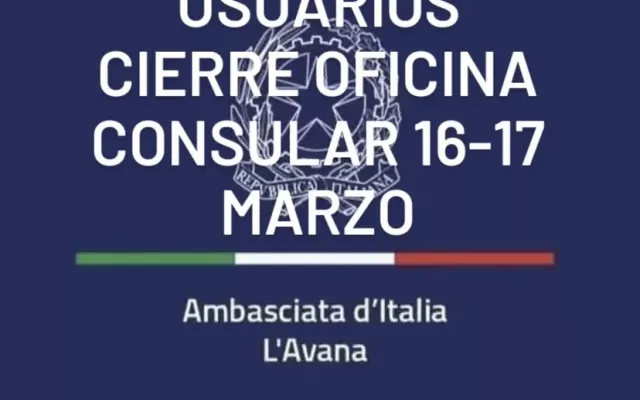 La Oficina Consular de la Embajada de Italia en La Habana cerrará al público los días 16 y 17 de marzo. 