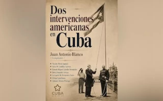 Portada o imagen promocional del libro 'Dos intervenciones americanas en Cuba'.